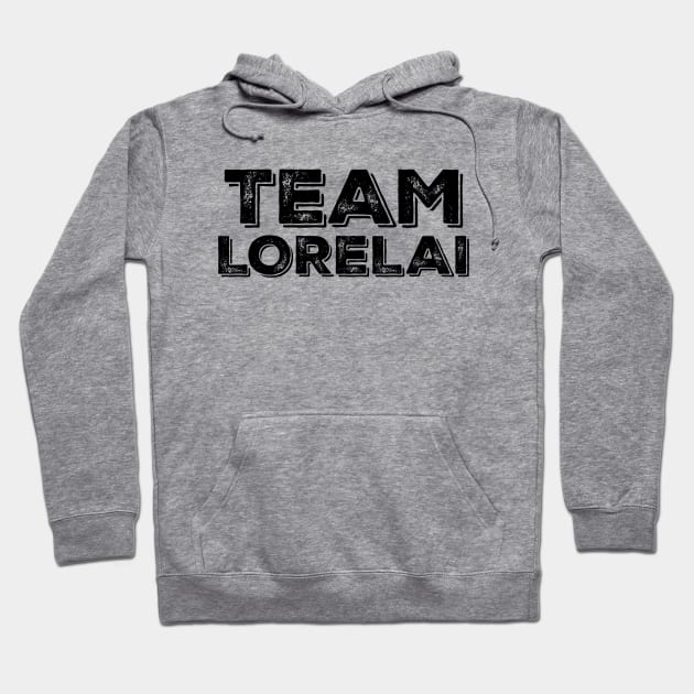 Team Lorelai Hoodie by Stars Hollow Mercantile